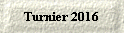 Turnier 2016